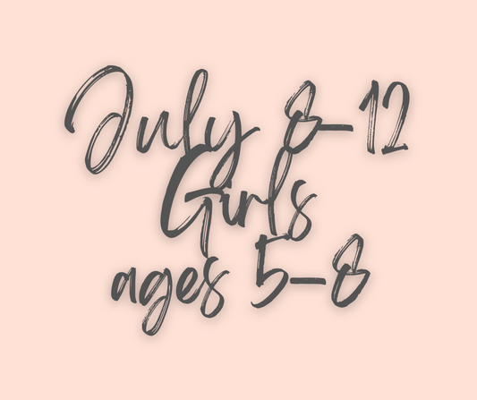 Summer Camp - JULY 8-12 GIRLS AGES 5-8
