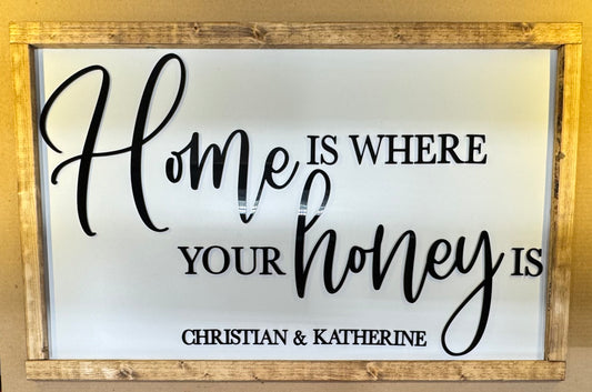 3D HOME is where the HONEY is - wall sign 3’6”wide x 24” tall