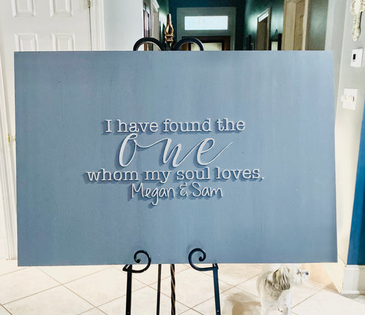 3D Wedding sign - I have found the ONE whom my soul loves.