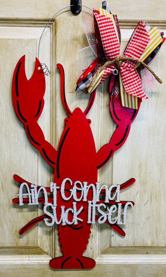 3D crawfish door hanger w/ Ain’t gonna suck itself